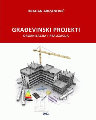 građevinski projekti organizacija i realizacija dragan arizanović 