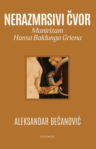 nerazmrsivi čvor manirizam hansa baldunga griena aleksandar bečanović 