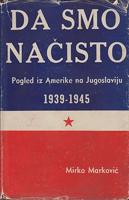 da smo načisto pogled iz amerike na jugoslaviju 1939 1945  