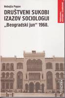 društveni sukobi izazov sociologiji beogradski jun 1968  