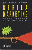 gerila marketing tajne stvaranja velikih profita iz malih poslova  