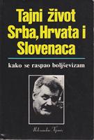 tajni život srba, hrvata i slovenaca kako se raspao boljševizam  