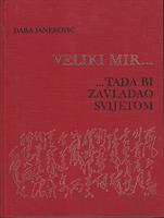 veliki mir tada bi zavladao svijetom zapisi iz kine  