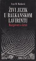 živi jezik u balkanskom lavirintu razgovori o krizi  