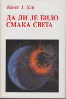 da li je bilo smaka sveta o jednoj kosmičkoj katastrofi, pomoru dinosaurusa i teoriji evolucije  