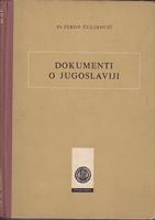 dokumenti o jugoslaviji historijat od osnutka zajedničke države do danas  