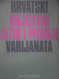 hrvatski književni jezik i pitanje varijanata  
