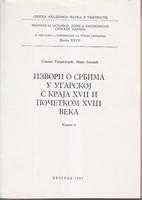 izvori o srbima u ugarskoj s kraja xvii i xviii veka knjiga 1  