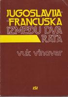 jugoslavija i francuska između dva rata (da li je jugoslavija bila francuski satelit )  