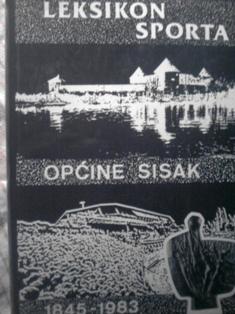 leksikon sporta općine sisak 1845 1983  