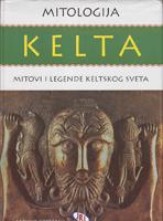 mitologija kelta mitovi i legende keltskog sveta  