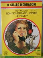 non scherzare, jonas, sei vivo  