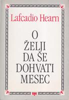 o želji da se dohvati mesec i drugi eseji  