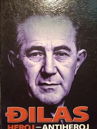 đilas, heroj antiheroj  