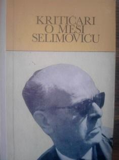 kritičari o meši selimoviću  