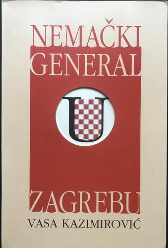 nemački general u zagrebu 