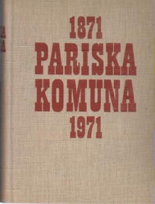 pariska komuna 1871 1971 i ii  