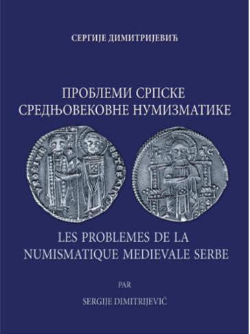 problemi srpske srednjovekovne numizmatike 