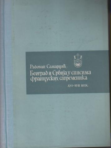 beograd i srbija u spisima francuskih savremenika xvi xvii vek 