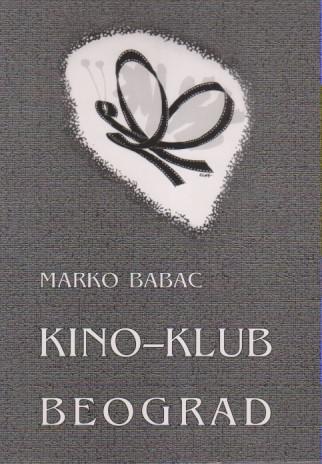 kino klub beograd uspomene, b a b a c 
