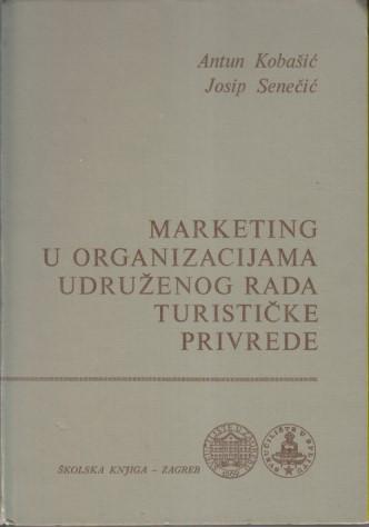 marketing u organizacijama udruženog rada turističke privrede 