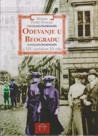 odevanje u beogradu u xix i početkom xx veka 