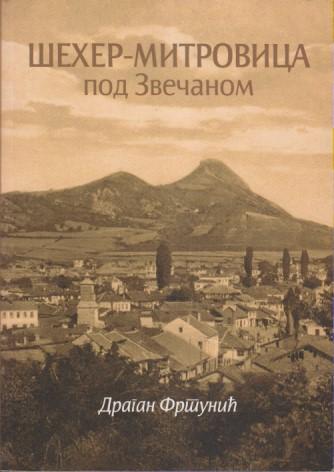 šeher mitrovica pod zvečanom 