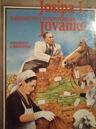 rasipništvo i zloupotrebe josipa i jovanke  