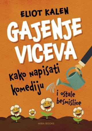 gajenje viceva kako napisati komediju eliot kalen 
