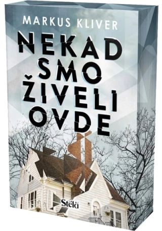 nekad smo živeli ovde markus kliver 