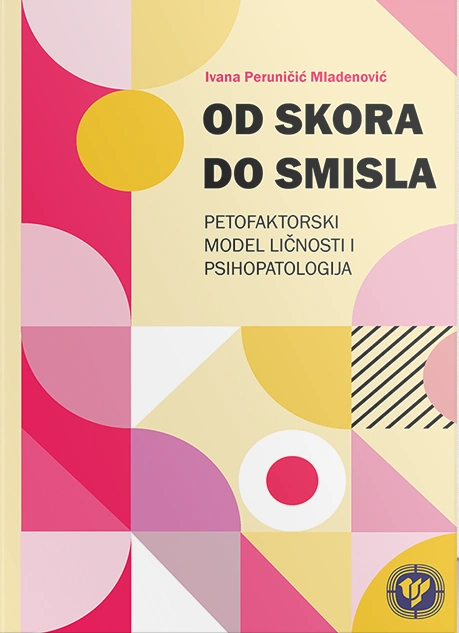 od skora do smisla, petofaktorski model ličnosti i psihopatologija 