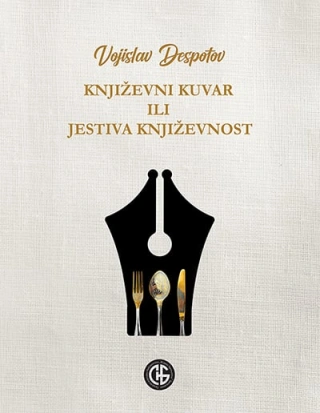 književni kuvar ili jestiva književnost vojislav despotov 
