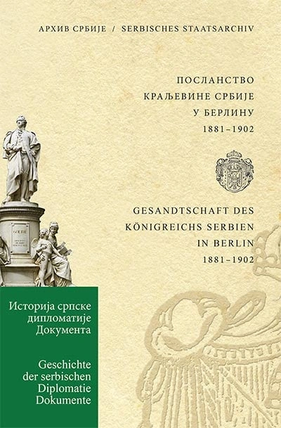poslanstvo kraljevine srbije u berlinu 1881 1902 
