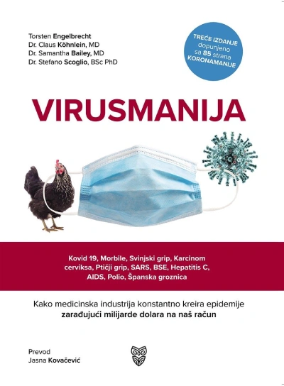 virusmanija kako medicinska industrija konstantno kreira epidemije zarađujući milijarde dolara na naš račun 