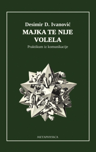 majka te nije volela praktikum iz komunikacije desimir d ivanović 