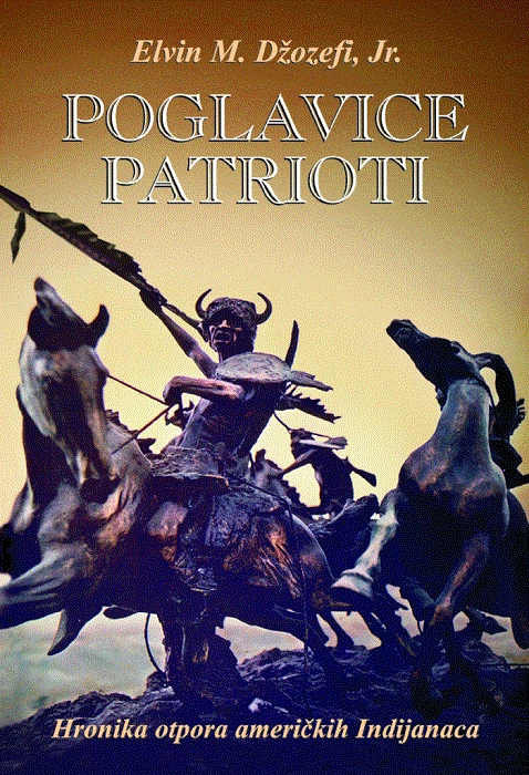 poglavice patrioti hronika otpora američkih indijanaca 