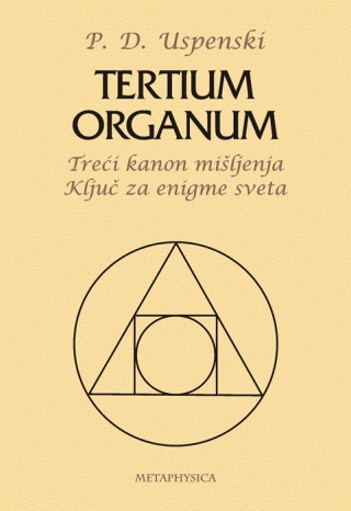 tertium organum treći kanon mišljenja ključ za enigme sveta pjotr damjanovič uspenski 