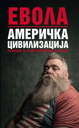 američka civilizacija ogledi o savremenom zapadu julijus evola 