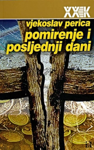 pomirenje i posljednji dani balkanske nacije u mitovima i muzejima slave, stida i srama perica vjekoslav 
