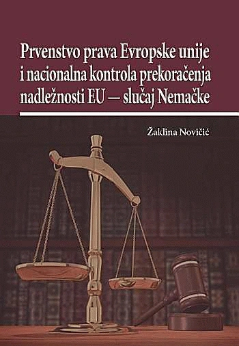 prvenstvo prava evropske unije i nacionalna kontrola prekoračenja nadležnosti eu slučaj nemačke 
