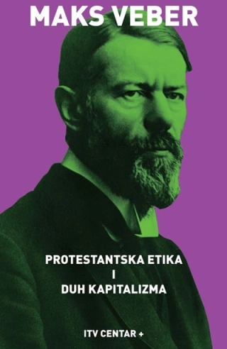 protestantska etika i duh kapitalizma maks veber 