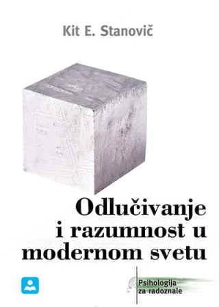 odlučivanje i razumnost u modernom svetu kit stanovič 