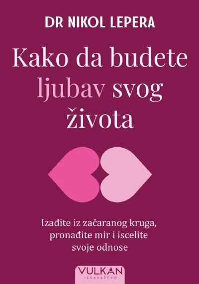 kako da budete ljubav svog života 