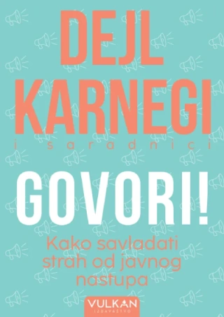 govori kako savladati strah od javnog nastupa dejl karnegi 