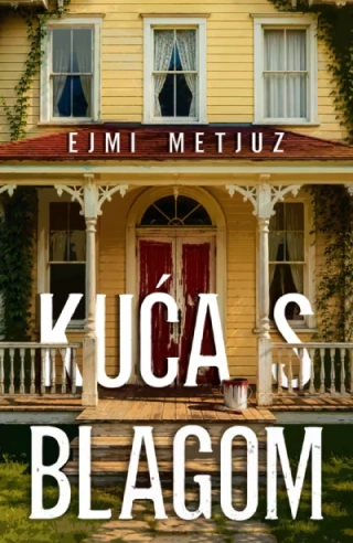 kuća s blagom ejmi metjuz 