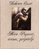 Mića Popović, vreme, prijatelji