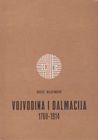 VOJVODINA I DALMACIJA 1760-1914