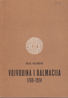 VOJVODINA I DALMACIJA 1760-1914