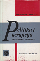 POLITIKA I KORUPCIJA U KRALJEVINI JUGOSLAVIJI