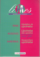 KOSOVO - IRAK - AMERIKA Limes plus Geopolitički časopis 2/2004